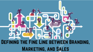 Read more about the article Branding Vs Marketing Vs Sales