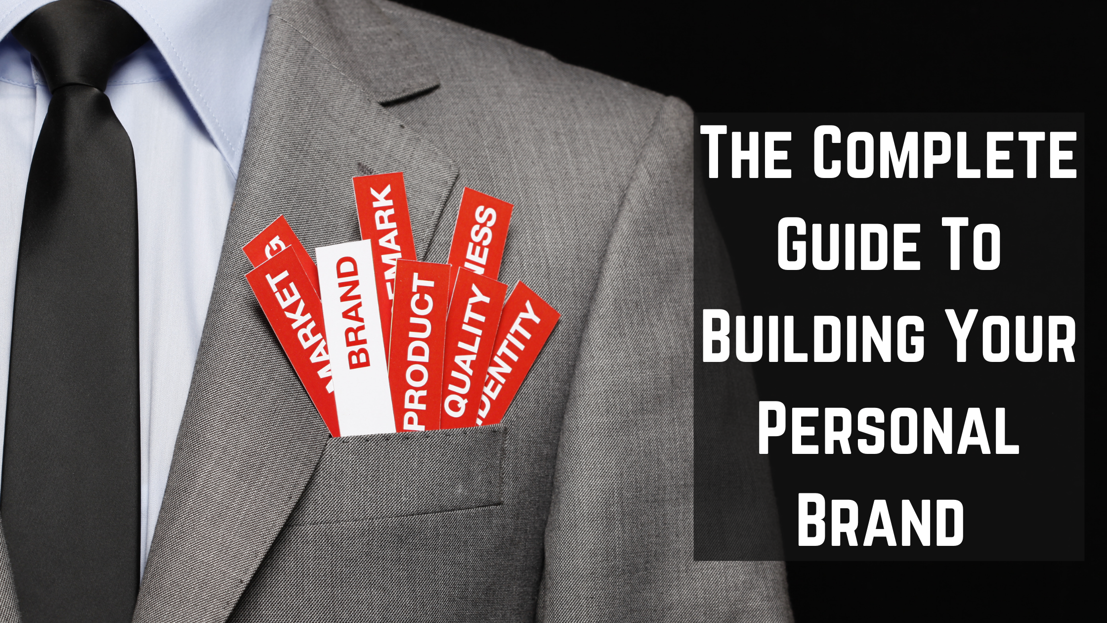 The Complete Guide To Building Your Personal Brand