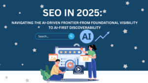 Read more about the article SEO In 2025: Navigating The AI-Driven Frontier – From Foundational Visibility To AI-First Discoverability