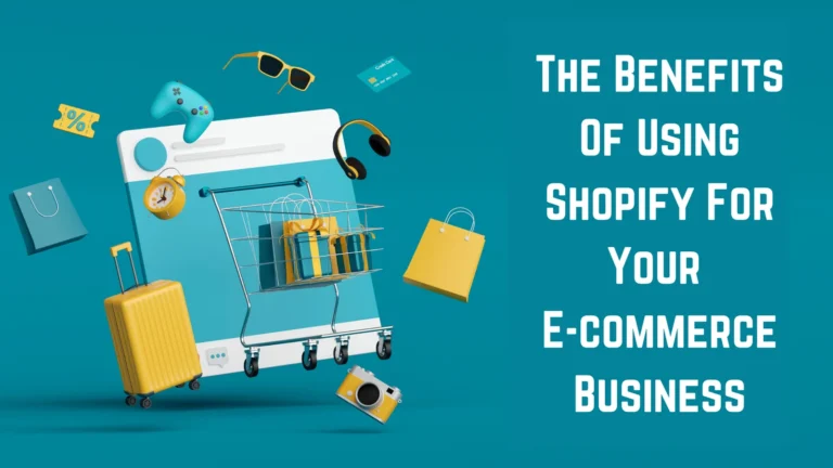 Image: The Benefits Of Using Shopify For Your Ecommerce Business