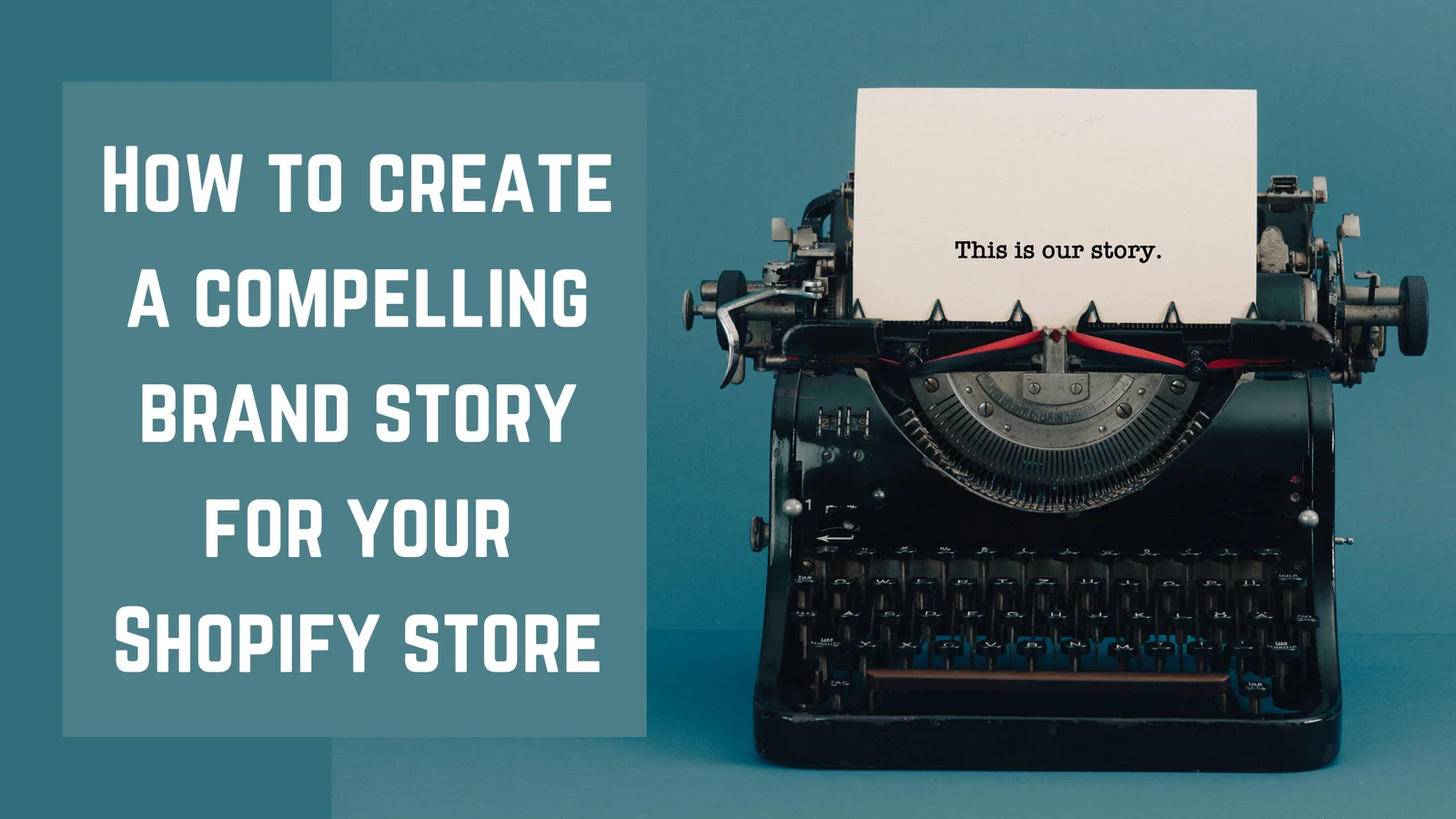 Read more about the article How To Create A Compelling Brand Story For Your Shopify Store
