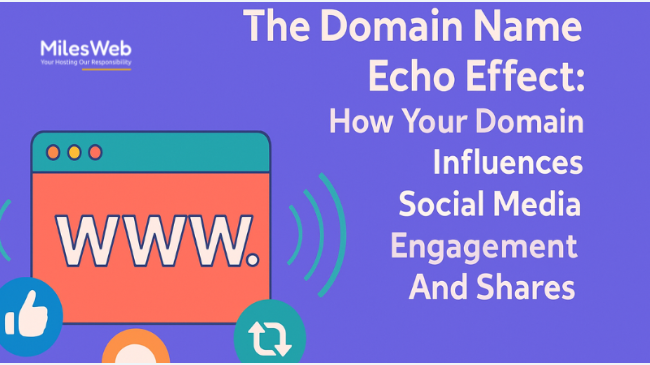 You are currently viewing The Domain Name Echo Effect: How Your Domain Influences Social Media Engagement And Shares